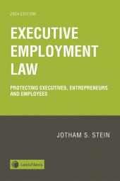 Executive Employment Law: Protecting Executives, Entrepreneurs and Employees cover