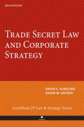 Trade Secret Law and Corporate Strategy cover