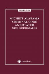 Michie's Alabama Criminal Code Annotated with Commentaries cover