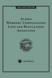 Alaska Workers' Compensation Laws and Regulations Annotated cover