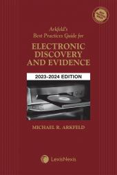 Arkfeld's Best Practices Guide for Electronic Discovery and Evidence cover