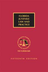 
Florida Juvenile Law and Practice 