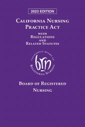 California Nursing Practice Act with Regulations and Related Statutes cover
