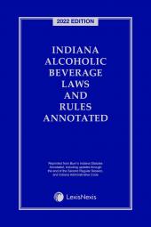 Indiana Alcoholic Beverage Laws and Rules Annotated cover