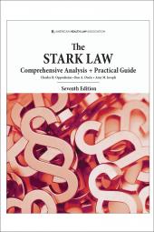 AHLA The Stark Law: Comprehensive Analysis and Practical Guide (AHLA Members) cover