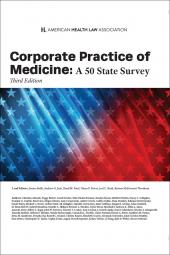 AHLA Corporate Practice of Medicine: A 50 State Survey (AHLA Members) cover