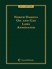 North Dakota Oil and Gas Laws and Regulations Annotated cover