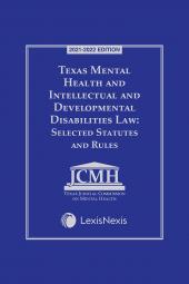 Texas Mental Health and Intellectual and Developmental Disabilities Law: Selected Statutes and Rules cover