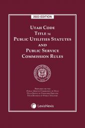 Utah Code Title 54 Public Utilities Statutes and Public Service Commission Rules cover
