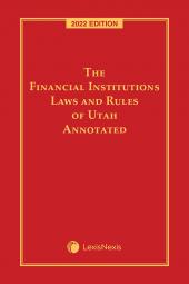 The Financial Institutions Laws and Rules of Utah Annotated cover
