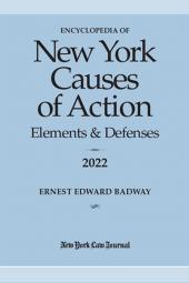 Encyclopedia of New York Causes of Action: Elements & Defenses cover