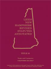 New Hampshire Revised Statutes Annotated- Volume  17 :Title 31 Trade & Commerce cover