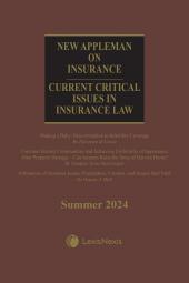 New Appleman on Insurance: Current Critical Issues in Insurance Law (Summer) cover