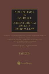 New Appleman on Insurance: Current Critical Issues in Insurance Law (Fall) cover