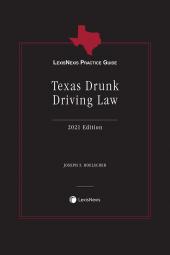 LexisNexis Practice Guide: Texas Drunk Driving Law cover