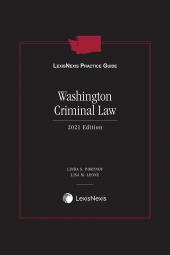 LexisNexis Practice Guide: Washington Criminal Law cover