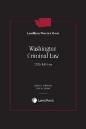 LexisNexis Practice Guide: Washington Criminal Law cover