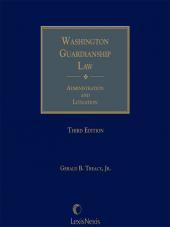 Washington Guardianship Law: Administration and Litigation cover