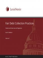 Fair Debt Collection Practices: Federal and State Law and Regulation - LexisNexis Folio cover