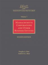 Massachusetts Legal Practice Library Volume 7: Massachusetts Corporations and Other Business Entities cover