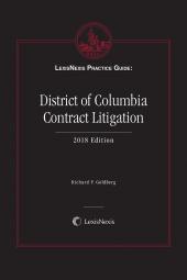 LexisNexis Practice Guide: District of Columbia Contract Litigation