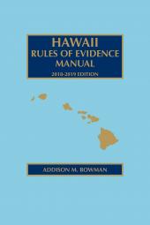 Hawaii Rules of Evidence Manual  