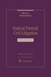 Moore’s AnswerGuide: Federal Pretrial Civil Litigation 