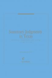 Summary Judgments in Texas: Practice, Procedure and Review cover