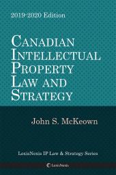 Canadian Intellectual Property Law and Strategy 