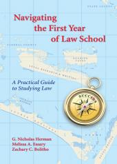 Navigating the First Year of Law School: A Practical Guide to Studying Law cover