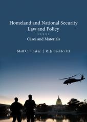 Homeland and National Security Law and Policy: Cases and Materials cover