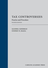 Tax Controversies: Practice and Procedure cover