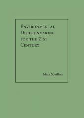 Environmental Decisionmaking for the 21st Century cover