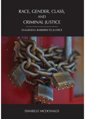 Race, Gender, Class, and Criminal Justice: Examining Barriers to Justice cover