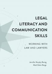 Legal Literacy and Communication Skills: Working with Law and Lawyers cover