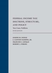 Federal Income Tax: Doctrine, Structure, and Policy (Text, Cases, Problems) cover