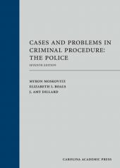 Cases and Problems in Criminal Procedure: The Police cover