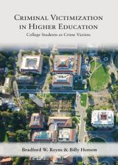 Criminal Victimization in Higher Education: College Students as Crime Victims cover