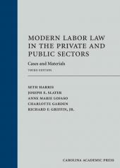 Modern Labor Law in the Private and Public Sectors: Cases and Materials cover