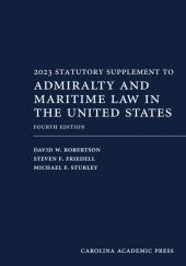 2023 Statutory Supplement to Admiralty and Maritime Law in the United States cover