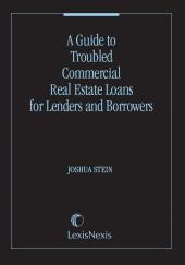 A Guide to Troubled Commercial Real Estate Loans for Lenders and Borrowers, 2010 Edition cover