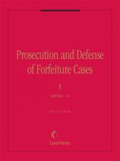 Prosecution and Defense of Forfeiture Cases cover