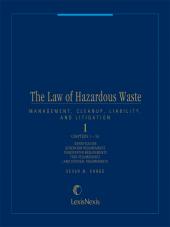 The Law of Hazardous Waste: Management, Cleanup, Liability and Litigation cover