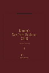 Bender's New York Evidence: CPLR cover
