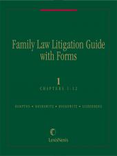 Family Law Litigation Guide with Forms: Discovery, Evidence, Trial Practice cover