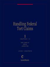 Handling Federal Tort Claims: Administrative and Judicial Remedies 