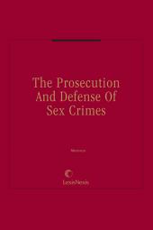 The Prosecution and Defense of Sex Crimes cover
