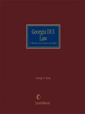 Georgia DUI Law: A Resource For Lawyers and Judges cover