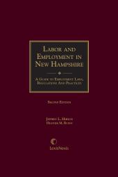 Labor and Employment in New Hampshire: Guide to Employment Laws, Regulations and Practices cover