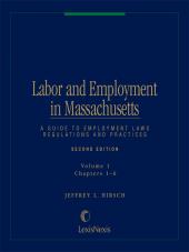 Labor and Employment in Massachusetts: A Guide to Employment Laws, Regulations & Practices cover